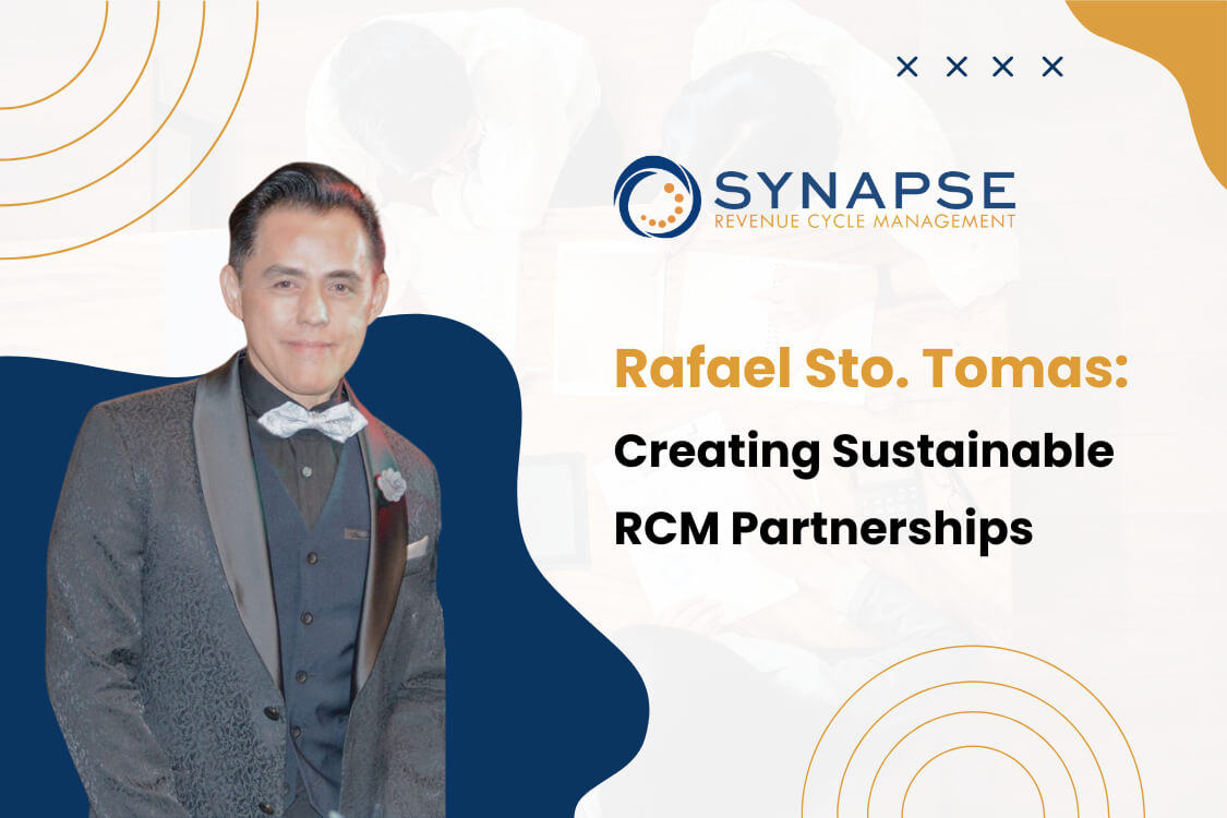 How Rafael Sto. Tomas Builds Long-Term RCM Outsourcing Partnerships at Synapse
